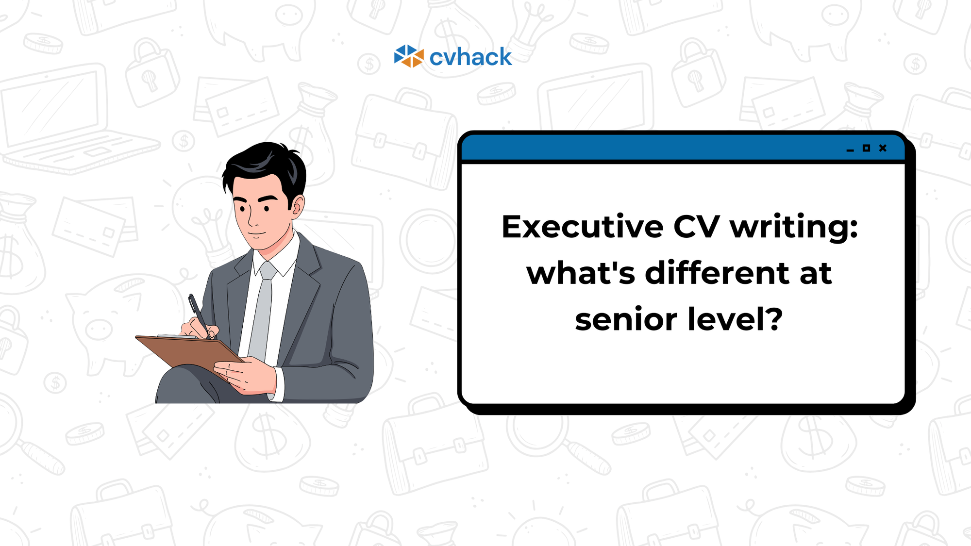 executive-cv-writing-whats-different-at-senior-level