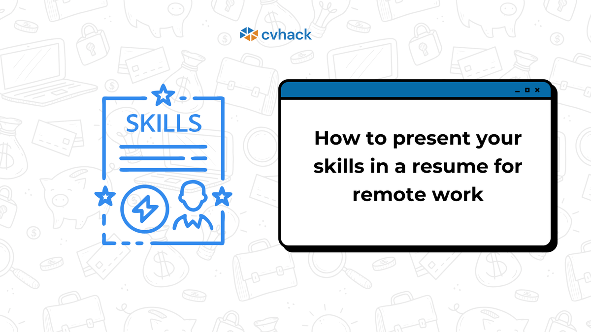 How to Present Your Skills in a Resume for Remote Work