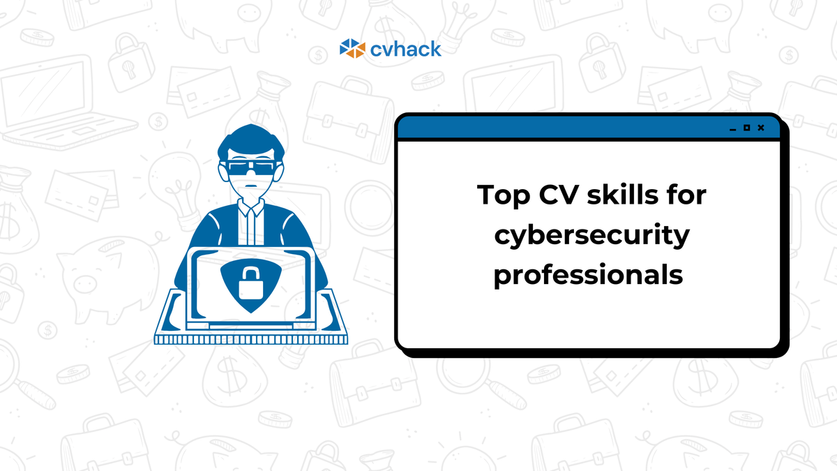 Top CV Skills for Cybersecurity Professionals