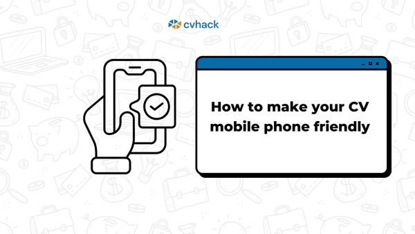 How to Make Your CV Mobile Phone-Friendly