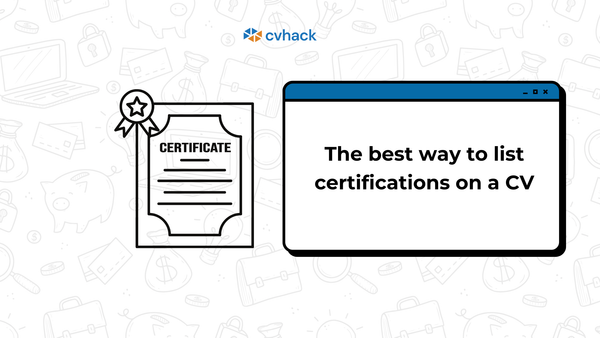 The Best Way to List Certifications on a CV